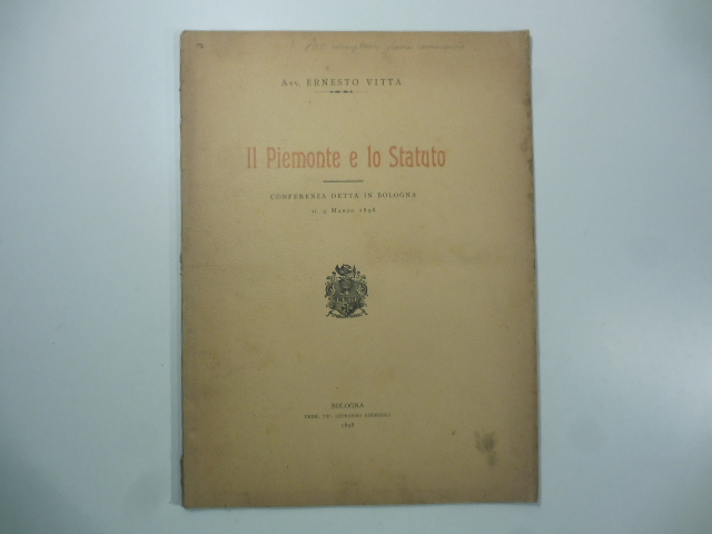 Il Piemonte e lo Statuto. Conferenza detta in Bologna il 4 marzo 1898